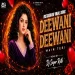 Deewani Deewani Main Teri (Club Mix)