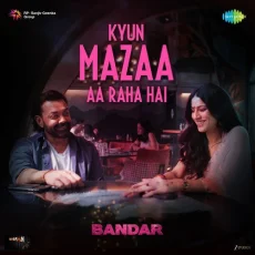 Kyun Mazaa Aa Raha Hai